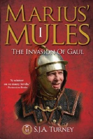 [Marius' Mules 01] • Marius' Mules · The Invasion of Gaul